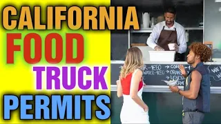 How to Start a Food Truck Business California ( Permits and Licenses Needed to Start )