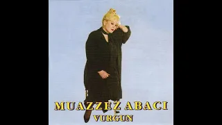 Muazzez Abacı - Vurgun (1990)