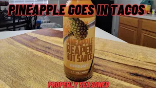 Pepper Joe's Pineapple Reaper Hot Sauce | Unedited Hot Sauce Review | Properly Seasoned