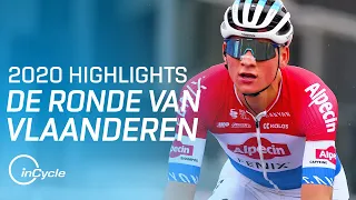 De Ronde van Vlaanderen 2020 | Men Elite Full Race Highlights | inCycle
