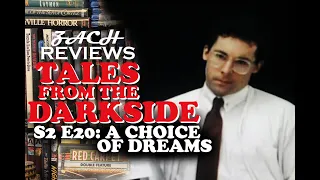 Zach Reviews Tales from The Darkside: A Choice of Dreams (S2 E20, 1986) The Movie Castle