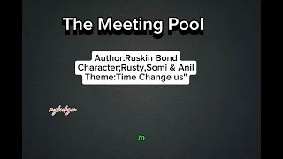 The Meeting Pool By Ruskin Bond Summary-Short Video Summary