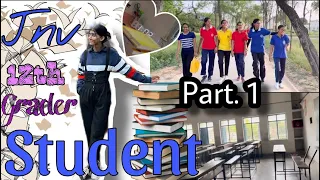 (Part:01) first day of jnv 12th graders❤️☺️||jawhara navoadaya vidiyalay vlog