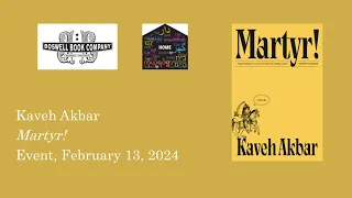 Kaveh Akbar Event for Martyr! - Boswell Book Company