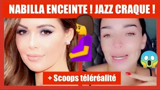 NABILLA EST ENCEINTE!JAZZ CRAQUE+SCOOPS LES PRINCES LES MARSEILLAIS ILLAN ISABEAU VRAIS FAUX COUPLES