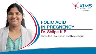 Folic Acid for Pregnancy: Why It Matters! | Explained by Dr. Shilpa K P | KIMS Hospitals, Kurnool