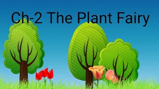 NCERT Class 3  EVS Chapter-2 The Plant Fairy