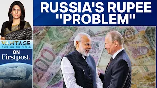 Test for India-Russia Ties: Moscow's Problem with "Billions of Rupees" | Vantage with Palki Sharma