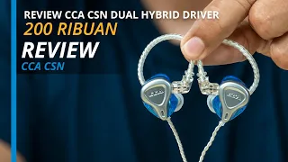 Review Earphone CCA CSN dual hybrid driver 200rban (Review CCA CSN & perbandingan dgn KZ ZSN Pro X