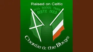 Raised on Celtic