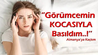 KEŞKE YAPMASAYDIM | 112.Bölüm ''Almanya'ya Kaçtım. Görümcemin Kocasıyla Basıldım..!''