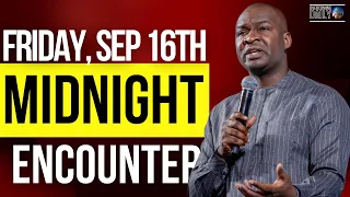 [FRIDAY, SEPT 16TH] MIDNIGHT SUPERNATURAL ENCOUNTER WITH THE WORD OF GOD | APOSTLE JOSHUA SELMAN