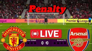 LIVE | PENALTY | Manchester United VS Arsenal FC | Premeir League 2024 match   PES OF GAME PLAY