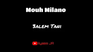 Mouh Milano - 3alem Tani