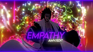 Empathy | Zaraki Kenpachi [AMV/EDIT] Quick!