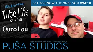 Ouzo Lou | Tube Life S01 * E15  on Puša Studios