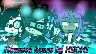 Haunted house By NEONI GLMV/GCMV - Part 2 or Knives - Z's Story/series//TW in description