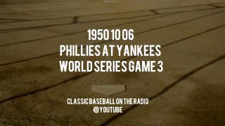 1950 10 06 Phillies at Yankees World Series Game 3 (Mel Allen)