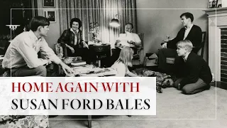 The White House 1600 Sessions: Home Again with Susan Ford Bales