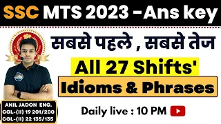 Idioms and Phrases || SSC MTS 2023 All 27 Shifts' Complete Solution || English BY ANIL JADON