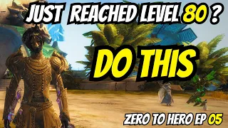 New Players ! The FIRST THING you Should DO at level 80 - GW2 Zero to Hero Episode 06