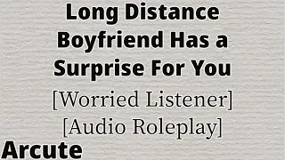 [M4A] Long Distance Boyfriend Has a Surprise For You | Comfort | Audio Roleplay