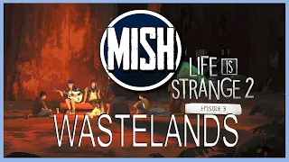 Life is strange season 2 episode 3 WASTELANDS