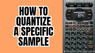 Roland SP 404 MK2 3.0 Tutorial : How to Quantize a specific sample