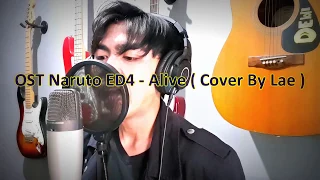 Naruto Ending 4 - Alive ( Cover by Lae )  FULL VOCAL COVER