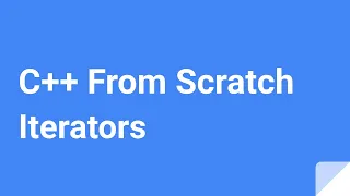 C++ From Scratch: Iterators