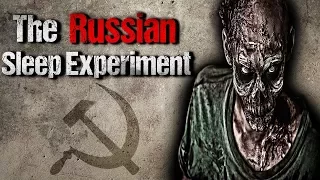 "The Russian Sleep Experiment" Creepypasta