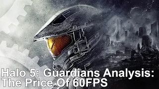 Halo 5 Guardians: The Price Of 60fps