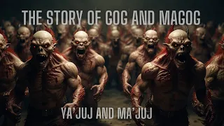 The terrifying story of Gog and Magog (Ya'juj and Ma'juj)