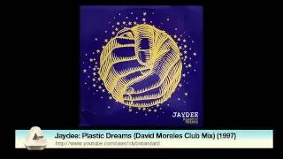 Jaydee: Plastic Dreams (David Morales Club Mix) (1997)