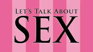 Let's Talk About Sex