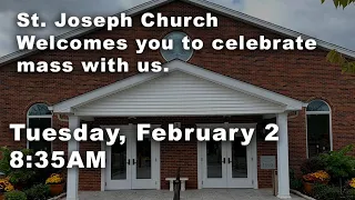 Tuesday, February 2, 2021 8:35 AM Mass