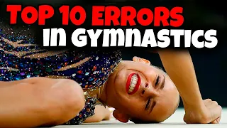 OVERESTIMATED SCORES: TRUTH OR MYTH? TOP 10 ERRORS in gymnastics | Why the scores are deducted?