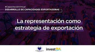 Capacitación virtual | La representación como estrategia de exportación