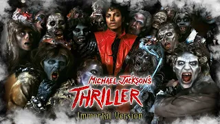 Thriller - Immortal Version - Michael Jackson