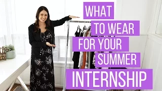 What to Wear For Your Summer Internship! | The Intern Queen