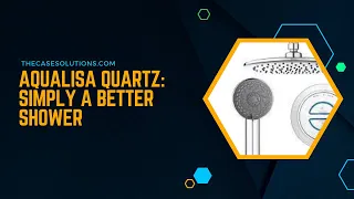 Aqualisa Quartz: Simply A Better Shower | Case Solution