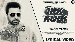 Ik Kudi | Sheera Jasvir  |( Lyrical Video ) Raaz Kaur | Pareet Herry | 👍 |