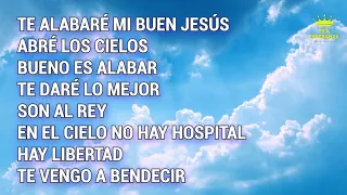 Mix Te Alabaré Mi Buen Jesús- Alabanzas y Adoración Cristianas - Alabanzas Cristianas