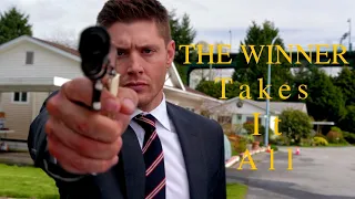 Dean Winchester-The Winner Takes It All{Supernatural}