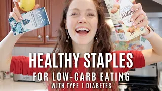 My Healthy Staples for Low-Carb Eating with Type 1 Diabetes | She's Diabetic