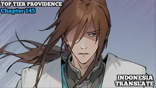 Top Tier Providence : Secretly Cultivate For A Thousand Years | Chapter 145 | Indonesia Translate