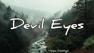 Devil Eyes - Hippie Sabotage | Lyrics [1 hour]