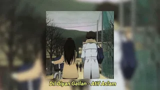 [sped.up] Dil Diyan Gallan