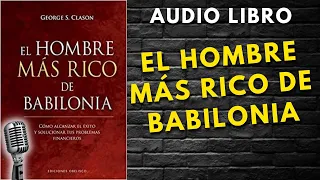 🔴 EL HOMBRE MAS RICO DE BABILONIA George S Clason AUDIO LIBRO COMPLETO
