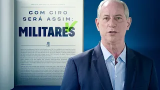 COM CIRO SERÁ ASSIM #4 - MILITARES